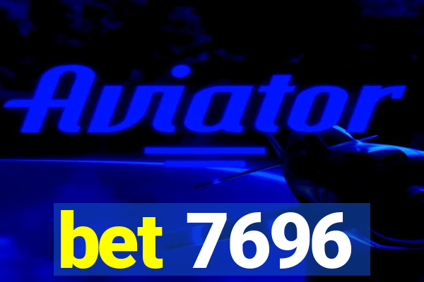 bet 7696